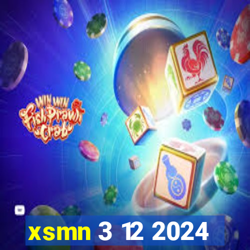 xsmn 3 12 2024