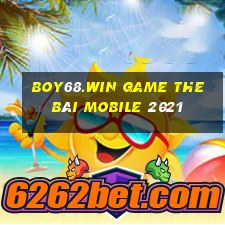 Boy68.Win Game The Bài Mobile 2021