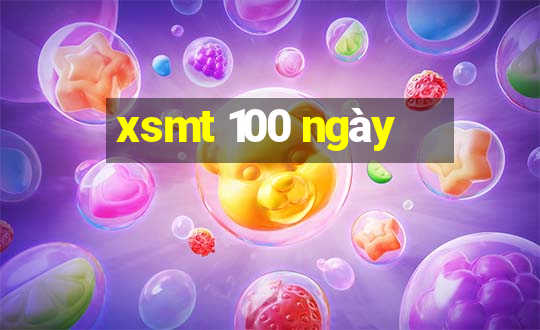 xsmt 100 ngày