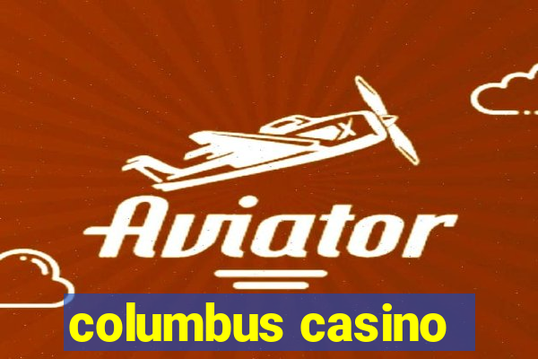 columbus casino