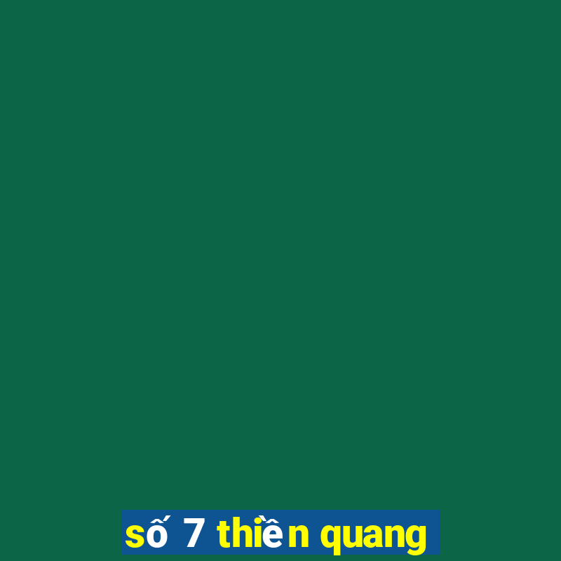 số 7 thiền quang