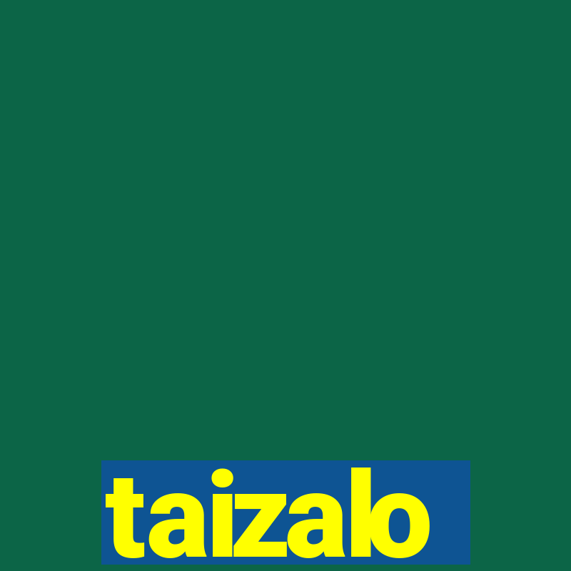 taizalo