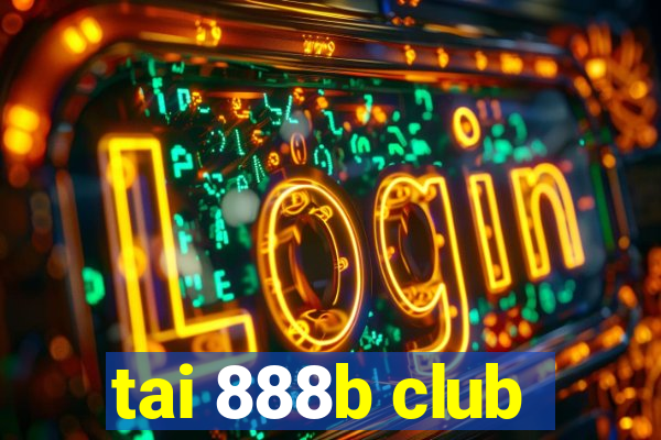 tai 888b club