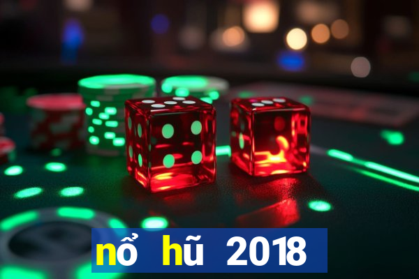 nổ hũ 2018 đổi thẻ lớn nhất năm